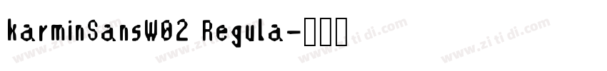 karminSansW02 Regula字体转换